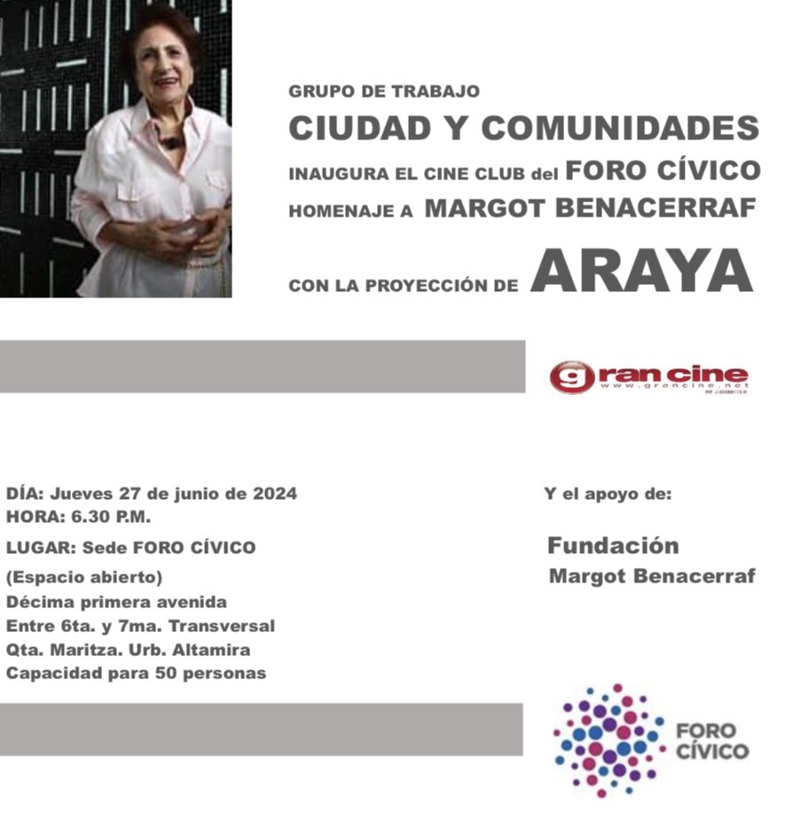 Grupo de Trabajo Ciudad y
Comunidades del <a href="/ForoCivicoVzla/">Foro Cívico</a> inaugura el Cineclub: Foro Cívico 
Homenaje a Margot Benacerraf con la proyección de la película ARAYA.
Construyendo la "Ciudad Común" en el marco del proyecto de construcción de la #AgendaSocialYDeDerechos
#AgendaCultural