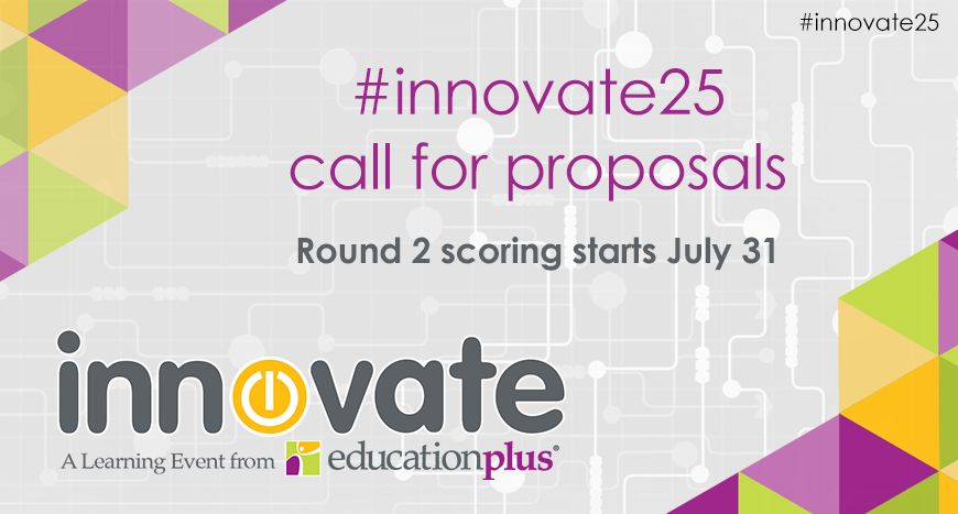 Have you submitted your #innovate25 session proposal yet?
Learn more about requirements here: go.edplus.org/innovate25CFP

Round two deadline is July 31!