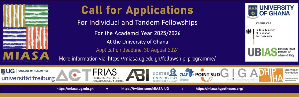 Merian Institute for Advanced Studies in Africa (@miasa_ug) on Twitter photo We have opened calls for residential #fellowships (individual and tandem) at #MIASA <a href="/UnivofGh/">University of Ghana</a> for the academic year 2025/26 Deadline: 30 August 2024 <a href="/ACT_UniFreiburg/">Africa Centre for Transregional Research</a> <a href="/goetheuni/">Goethe-Universität</a> @dhiparis <a href="/GIGA_Institute/">German Institute for Global and Area Studies</a> <a href="/FRIAS_UFreiburg/">Freiburg Institute for Advanced Studies (FRIAS)</a> @BMBF_Bund
More info: miasa.ug.edu.gh/fellowship-pro… We have opened calls for residential #fellowships (individual and tandem) at #MIASA <a href="/UnivofGh/">University of Ghana</a> for the academic year 2025/26 Deadline: 30 August 2024 <a href="/ACT_UniFreiburg/">Africa Centre for Transregional Research</a> <a href="/goetheuni/">Goethe-Universität</a> @dhiparis <a href="/GIGA_Institute/">German Institute for Global and Area Studies</a> <a href="/FRIAS_UFreiburg/">Freiburg Institute for Advanced Studies (FRIAS)</a> @BMBF_Bund
More info: miasa.ug.edu.gh/fellowship-pro…