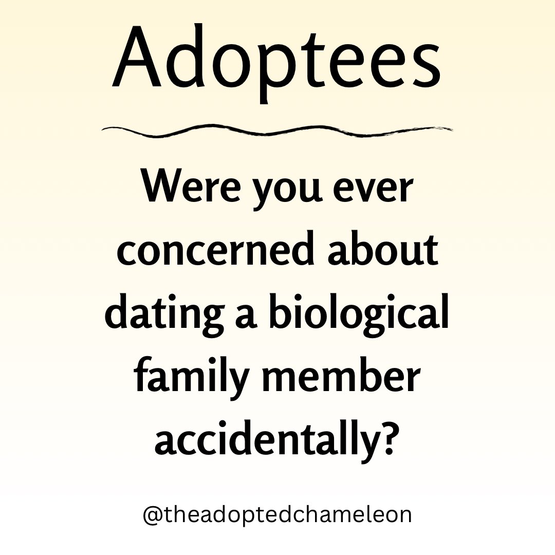 The Adopted Chameleon (@adptdchameleon) on Twitter photo Many #adoptees have no idea who their biological family is. As an #adoptee, were you ever concerned that you may date a family member? #adoptedchameleon  #adoption Many #adoptees have no idea who their biological family is. As an #adoptee, were you ever concerned that you may date a family member? #adoptedchameleon  #adoption