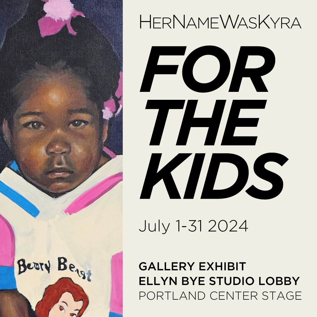 Portland Center Stage will host "FOR THE KIDS," an art exhibit by Portland-based visual artist HerNameWasKyra that features tattooed portraits as symbolic mirrors reflecting the "inner child" that guides us into adulthood, on view from July 1 - July 31.

pcs.org/events/art-exh…