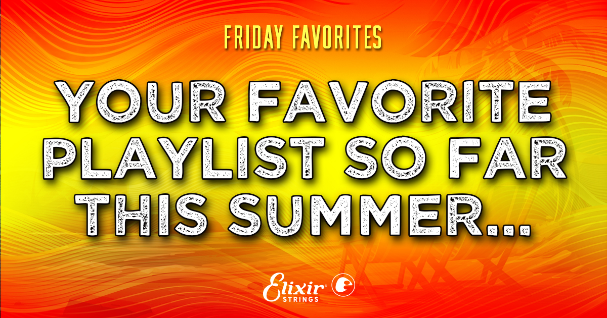 ElixirStrings's tweet photo. It's Summer Friday Favorites time! 🌞

Share your top pick of the week, whether it's a song, artist, or guitar riff that's been on repeat. Let's hear what's been fueling your playlists so far this summer! 

#elixirstrings #favoritefriday https://t.co/xLpByr11c0