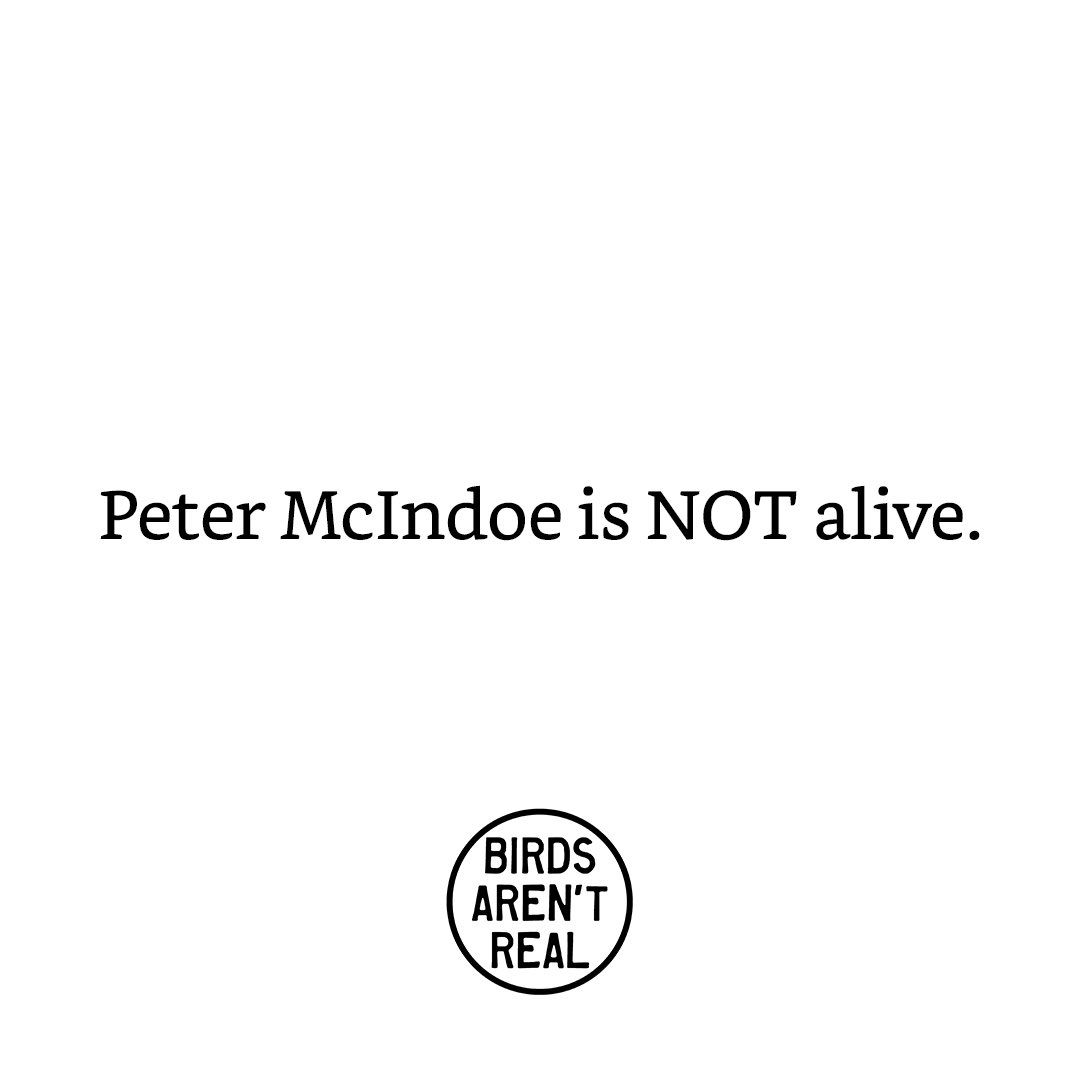 CORRECTION: Y’all, we are so sorry. It turns out Peter is not alive, we received incorrect information earlier and got too excited. So sorry for the confusion.

We will leave the other post up in the interest of full transparency.