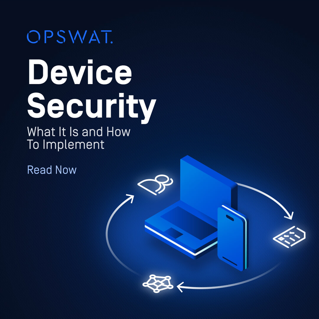 OPSWAT's tweet image. #Cyberthreats can tamper with your system through contact with any endpoint device. Device Security is a strategy crucial to any organization managing a wide range of devices. Learn how to shape your #devicesecurity strategy. hubs.la/Q02CS9t50