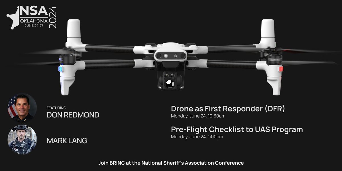 Join us at the NSA Annual Conference in OKC, June 24-27!  Hear from BRINC’s Don Redmond &amp; Mark Lang on the Future of Law Enforcement.

Don’t miss these sessions:
June 24, 10:30am: DFR &amp; Interior Drone Utilization
June 24, 1:00pm: UAS Program Checklist 

Or meet us at booth #328!