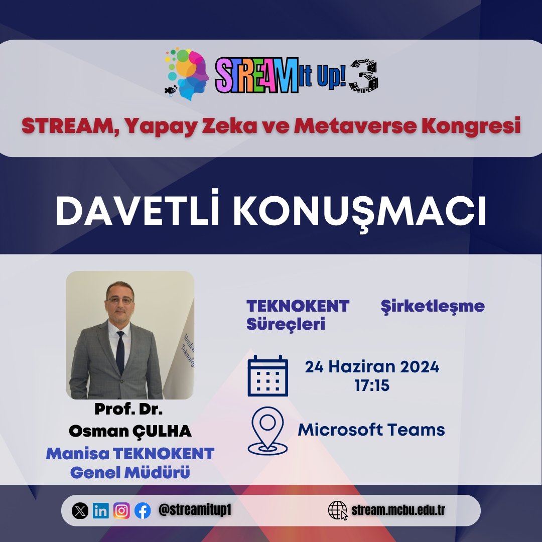 STREAM It Up!-3 STREAM, Yapay Zeka ve Metaverse Kongresi konuğu Prof. Dr. Osman ÇULHA  24 Haziran 2024 Pazartesi günü saat 17.15'te "TEKNOKENT Şirketleşme Süreçleri" konulu söyleşisi ile bizlerle olacak.