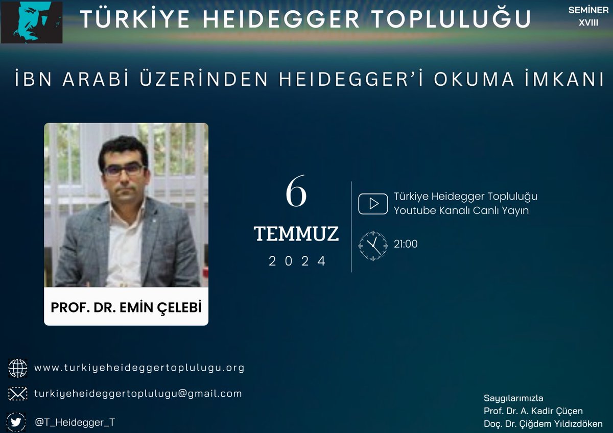 Prof. Dr. Emin Çelebi: "İbn Arabi Üzerinden Heidegger'i 
Cumartesi, 6 Temmuz · 9:00 - 10:00pm
Saat dilimi: Europe/Istanbul
Google Meet katılma bilgileri
Görüntülü görüşme bağlantısı: meet.google.com/wpb-kmsg-fzh