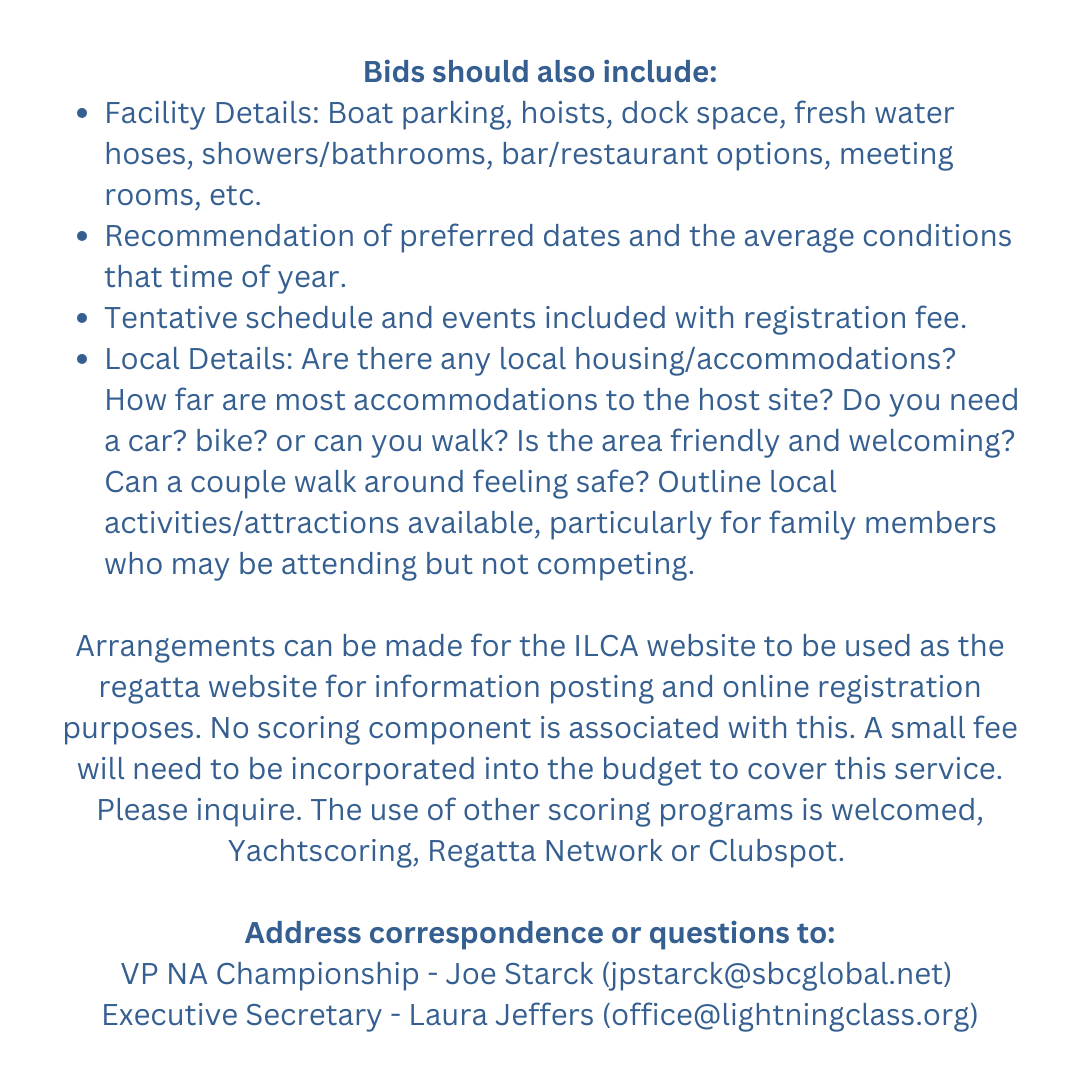 The Lightning Class is seeking bids to host the 2025 NAs in the Southeastern part of the USA. Bids are due by August 1, 2024.