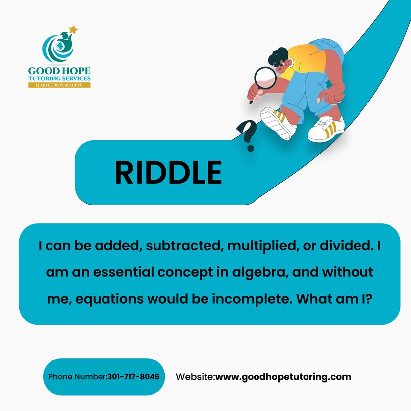 GoodHopeTutors's tweet photo. Riddle time! 🤔✏️ I can be added, subtracted, multiplied, or divided. I am an essential concept in algebra, and without me, equations would be incomplete. What am I? 🧩🔍 #MathRiddle #AlgebraFun #BrainTeaser #MathWhiz #SolveThis #Education #MathChallenge #LearningIsFun #Riddle https://t.co/KvcStiA0mJ