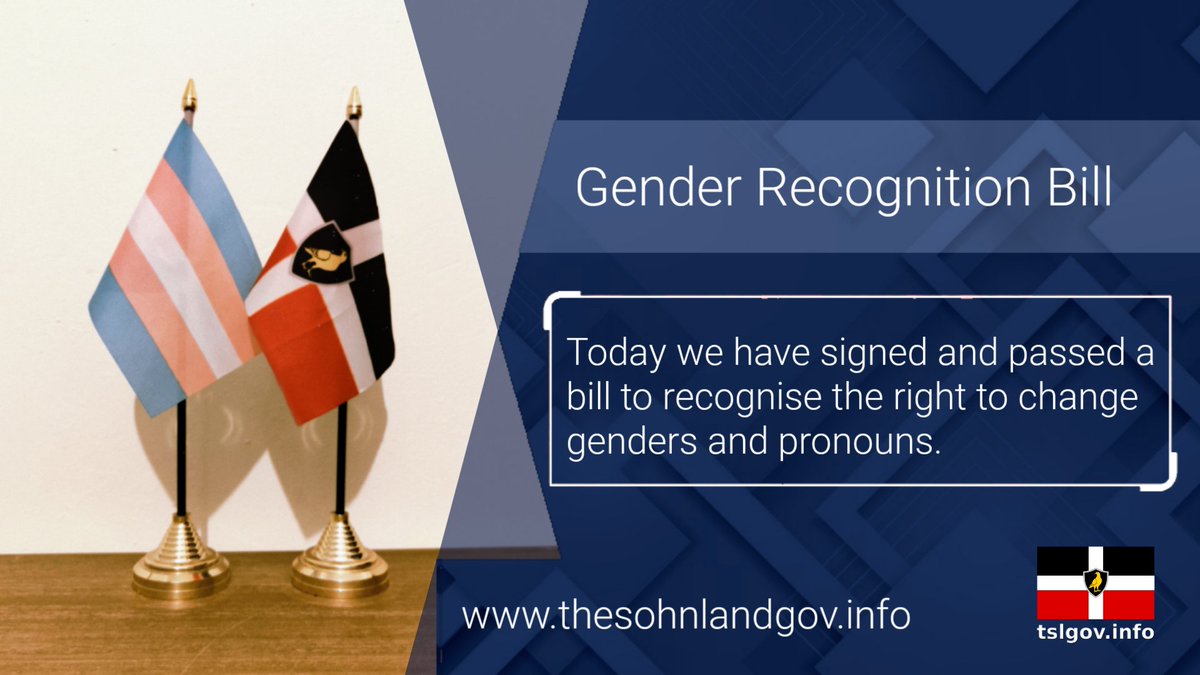 The Sohnland now recognises your right to change genders and pronouns if you wish. 

More info:
tslgov.info/crime-justice-…