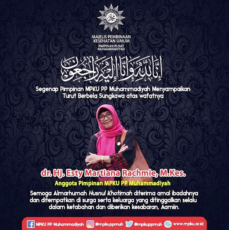 Segenap Pimpinan MPKU PP Muhammadiyah menyampaikan Turut Berbela Sungkawa atas wafatnya

dr. Hj. Esty Martiana Rachmie, M.Kes.
Anggota Pimpinan MPKU PP Muhammadiyah

Semoga Almarhumah Husnul Khatimah diterima amal ibadahnya dan ditempatkan di surga, Aamiin.