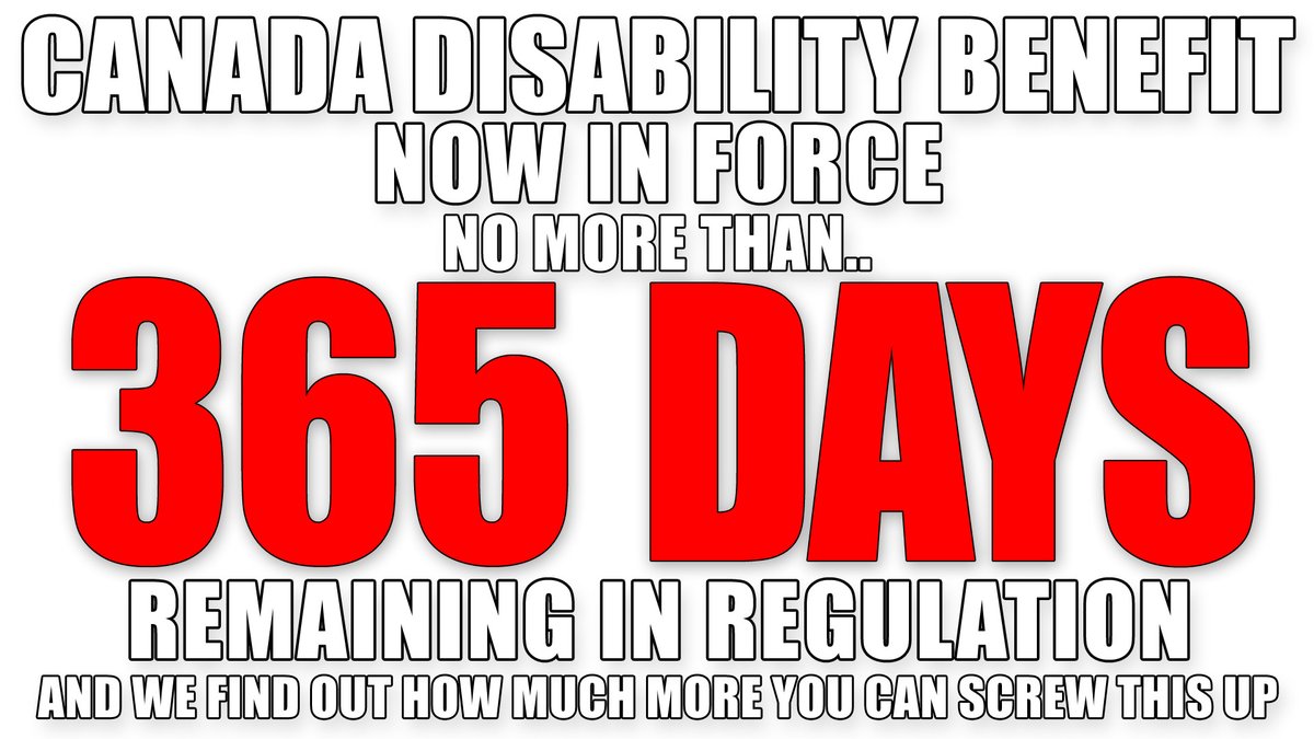#CanadaDisabilityBenefit Now In Force.
A maximum of 365 days remaining in regulation <a href="/JustinTrudeau/">Justin Trudeau</a> <a href="/cafreeland/">Chrystia Freeland</a> @KamalKheraLib.

What else will you do to make it even less effective and helpful for our most vulnerable #Disabled citizens ?