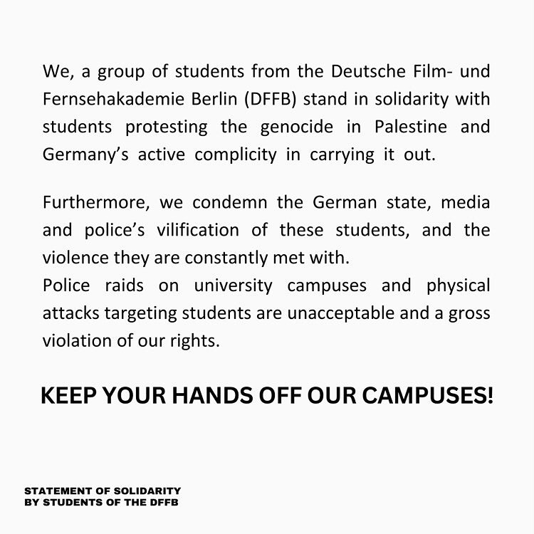 StudentCoBerlin's tweet photo. Statement of solidarity by the students of the Deutsche Film und Fernsehakademie Berlin (DFFB), supported by their student council
STOP THE GENOCIDE 
END THE OCCUPATION 
FREE PALESTINE 
[1/2] https://t.co/1ITFMig52x