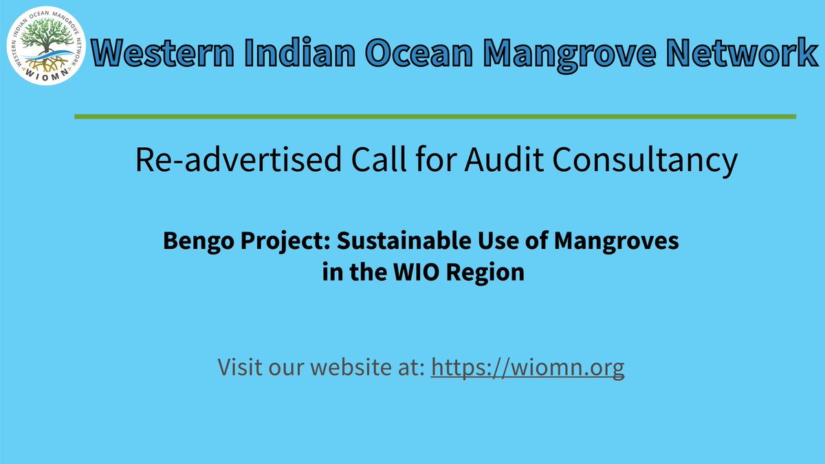 Re-advertised call for consultancy services for auditing the Bengo project 'Sustainable Use of Mangroves in the Western Indian Ocean (WIO) Region. Visit our website at wiomn.org. <a href="/wiomsa/">WIOMSA</a> <a href="/WiMSnetwork/">Women in Marine Science (WiMS)</a> <a href="/WIOECSN/">Western Indian Ocean Early Career Scientist Net</a>. Please apply before 16:00 PM EAT; 28th July 2024