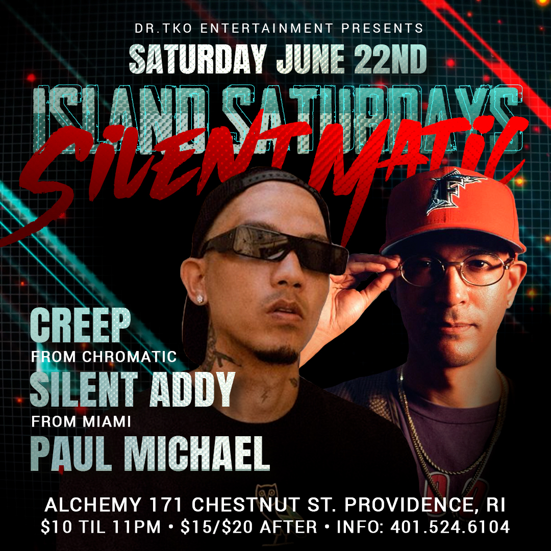 drtko's tweet image. TONIGHT! The world renown duo, Silent Matic ft. @CreepChromatic from Jamaica and Miami's @silentaddy LIVE inside Island Saturdays at @Alchemyri, 171 Chestnut St. #PVD RI alongside @DJPAULMICHAEL! Only $10 til 11pm and $15/$20 after. Info: 401.524.6104