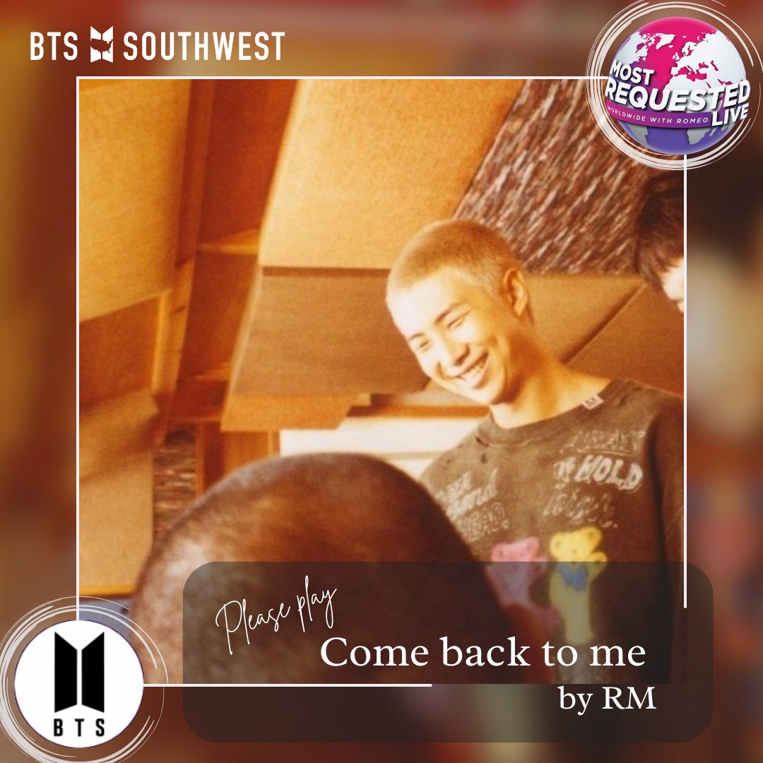 BTSxSouth_West's tweet photo. I know you know it, #MostRequestedLive but I'll say it againβ¦ we love hearing BTS music & weβd love to hear 'Come Back To Me' by RM of BTS. π₯°
Play it, please! ~βοΈ
@MostRequestLive @BTS_twt #BTS #GetToTheDivine #RM #ComeBackToMe https://t.co/eX3mh2aorE