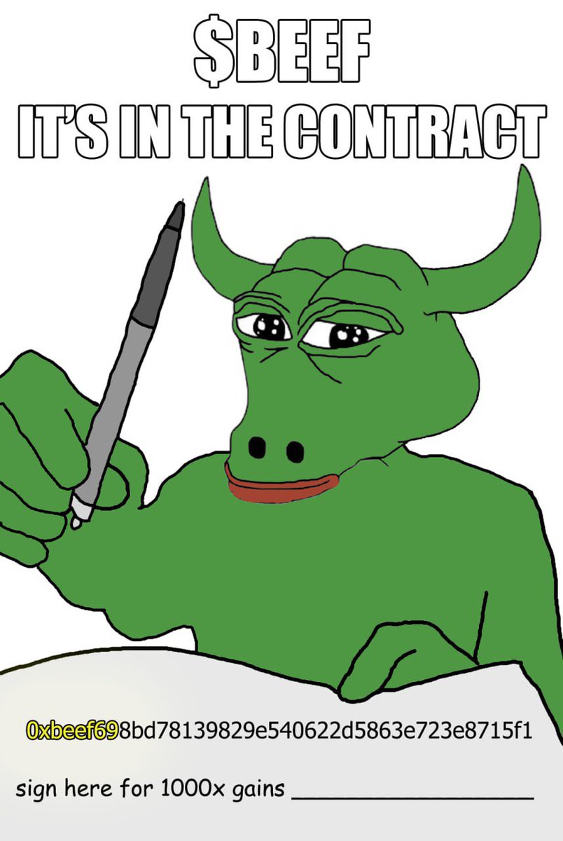 Hello, fren,

I just need you to sign here and hold for the next few weeks to secure your 100x gains.

These are the #0xbeef69 Contract terms.

Please sign right here.

$BEEF $PEPE