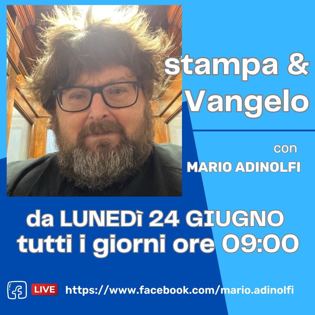 da Lunedì #24giugno tutti i giorni in diretta alle 09:00
dalla pagina FB di #MarioAdinolfi 
appuntamento con "stampa&amp;Vangelo"