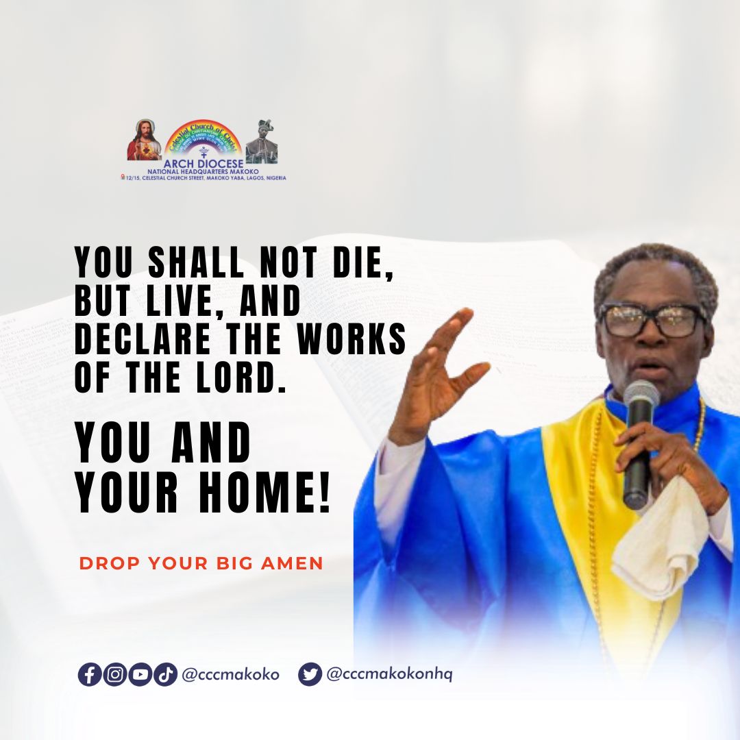 cccmakokonhq's tweet photo. You shall not die, but live, and declare the works of the LORD. You and your Home!
Drop your Big Amen!
Happy Sunday๐
#SundayDevotion #Prayer #GodMercy #CCCMAKOKO #CCCWORLDWIDE #CELESTIALCHURCHOFCHRIST https://t.co/iZ43cHL1fl