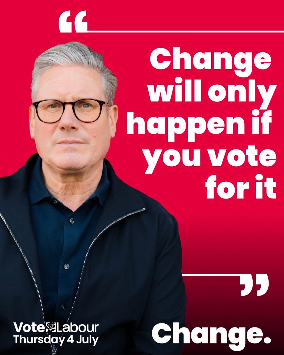 Change will only happen if you vote for it.

Vote Labour on Thursday 4 July