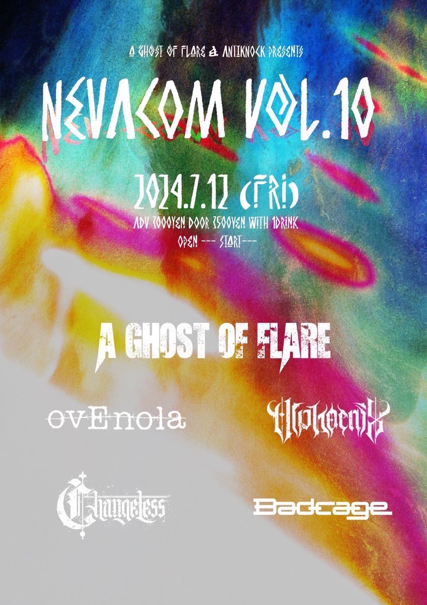 Badcage_JPN's tweet photo. 【LIVE INFO📢】

7/12(Fri)@新宿ANTIKNOCK

A Ghost of Flare(@AGHOSTOFFLARE )&amp; ANTIKNOCK(@antiknock1985) pre.

『NEVACOM vol.10』

【ACT】
A Ghost of Flare
Alphoenix
Changeless
ovEnola
Badcage

OP/ST TBA
ticket🎫 adv¥3000/door¥3500(1D別¥600) https://t.co/PSkZ5LInd1