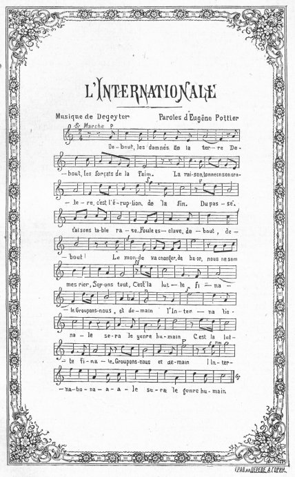 El 23 de junio de 1888 sonó por primera vez en Lille el himno proletario, La Internacional.  Fue escrita por el revolucionario francés Eugene Potier, miembro de la Comuna de París, en 1871. El texto fue musicado por el músico y obrero Pierre Degeiter.