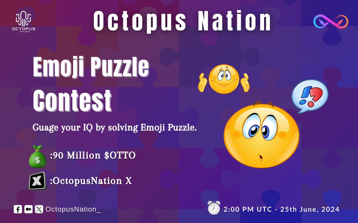 OctopusNation_'s tweet image. 🔍 Join the Ultimate Emoji Puzzle Challenge! 🧩
📅: June 25, 2024
📍: OctopusNation X
⏰: 2 PM UTC
💰 Prize Pool: 90 million $Otto
Dive into fun and creativity. Solve puzzles & win🏆
Like, Retweet, tag 3 Pals
#EmojiPuzzle #PuzzleMasters #GamingEvent
@OmnityNetwork @ottochain_