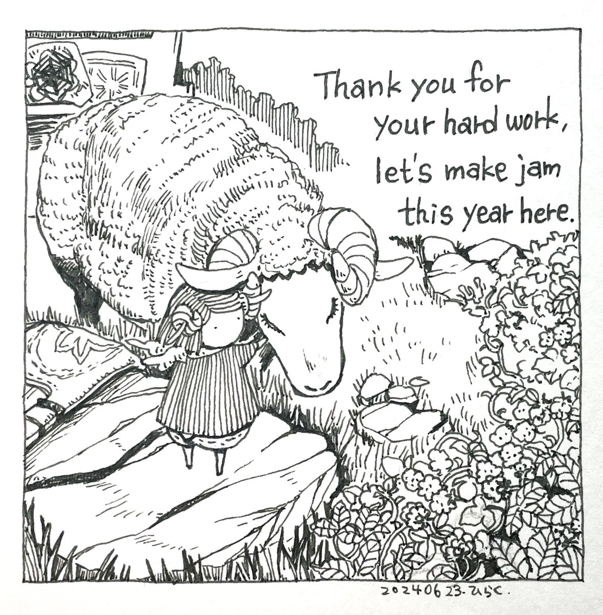 6/23:
お疲れ様、今年のジャム仕事はここでやりましょう。

Thank you for your hard work, let's make jam this year here.

 #Pavot  #ペン画 
