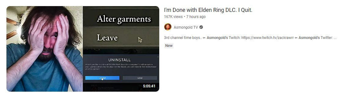Pirat_Nation 🔴 on X: “Asmongold quits Elden Ring DLC because its 