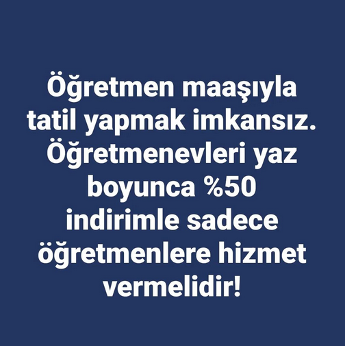 Öğretmen maaşıyla tatil yapmak imkansız. Öğretmenevleri yaz boyunca %50 indirim ile sadece öğretmenlere hizmet vermelidir

Siz bu konuda ne düşünüyorsunuz?