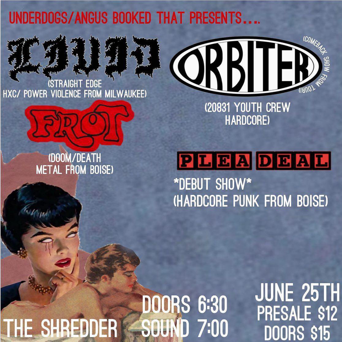 ❤️‍🔥UPDATED LINEUP❤️‍🔥 

Underdogs Presents: Livid, Orbiter, Frot, Plea Deal

JUNE 25 | THE SHREDDER | 6:30 PM | 🎟️🔗: eventbrite.com/e/livid-orbite…

❤️‍🔥ALL AGES❤️‍🔥