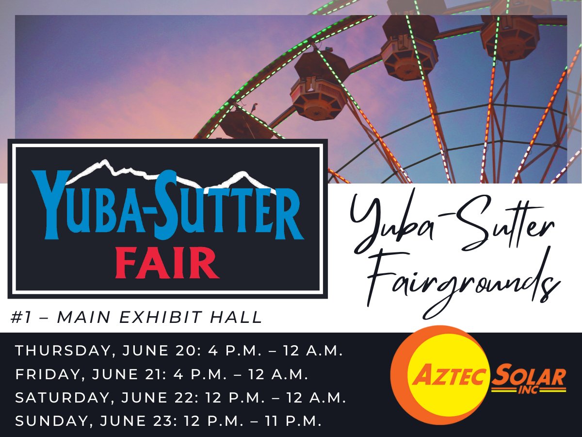 aztecsolar's tweet image. It’s the last day of the @YSFair at the Yuba-Sutter Fairgrounds. We’ll be at Booth #1 in the Main Exhibit Hall. Hope to see you from 12 p.m. – 9 p.m. today!

Get your tickets: ysfair.com/fair/general-f…

#solar #aztecsolar #sacramentosolar #yubasutter #yubasutterfair #casolar