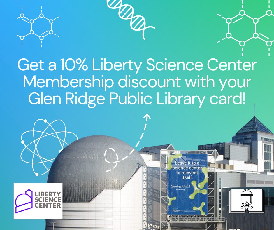 GRLibrary's tweet image. Did you know... Your Glen Ridge Public Library card unlocks a 10% discount when signing up for Membership at Liberty Science Center! #adventurebeginsatyourlibrary