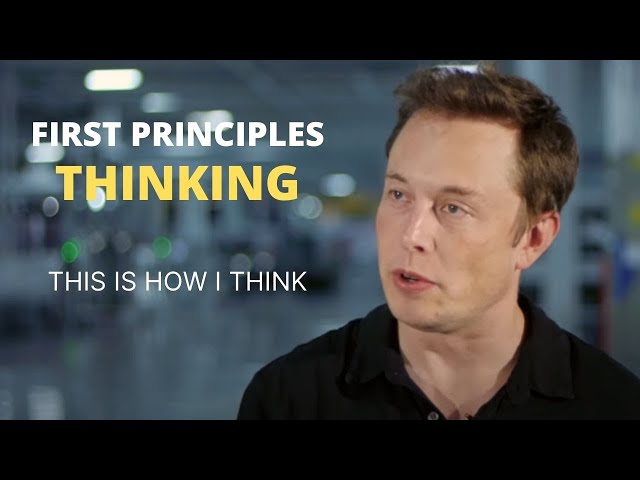 The most powerful way to think: First Principles Thinking. Used by Elon