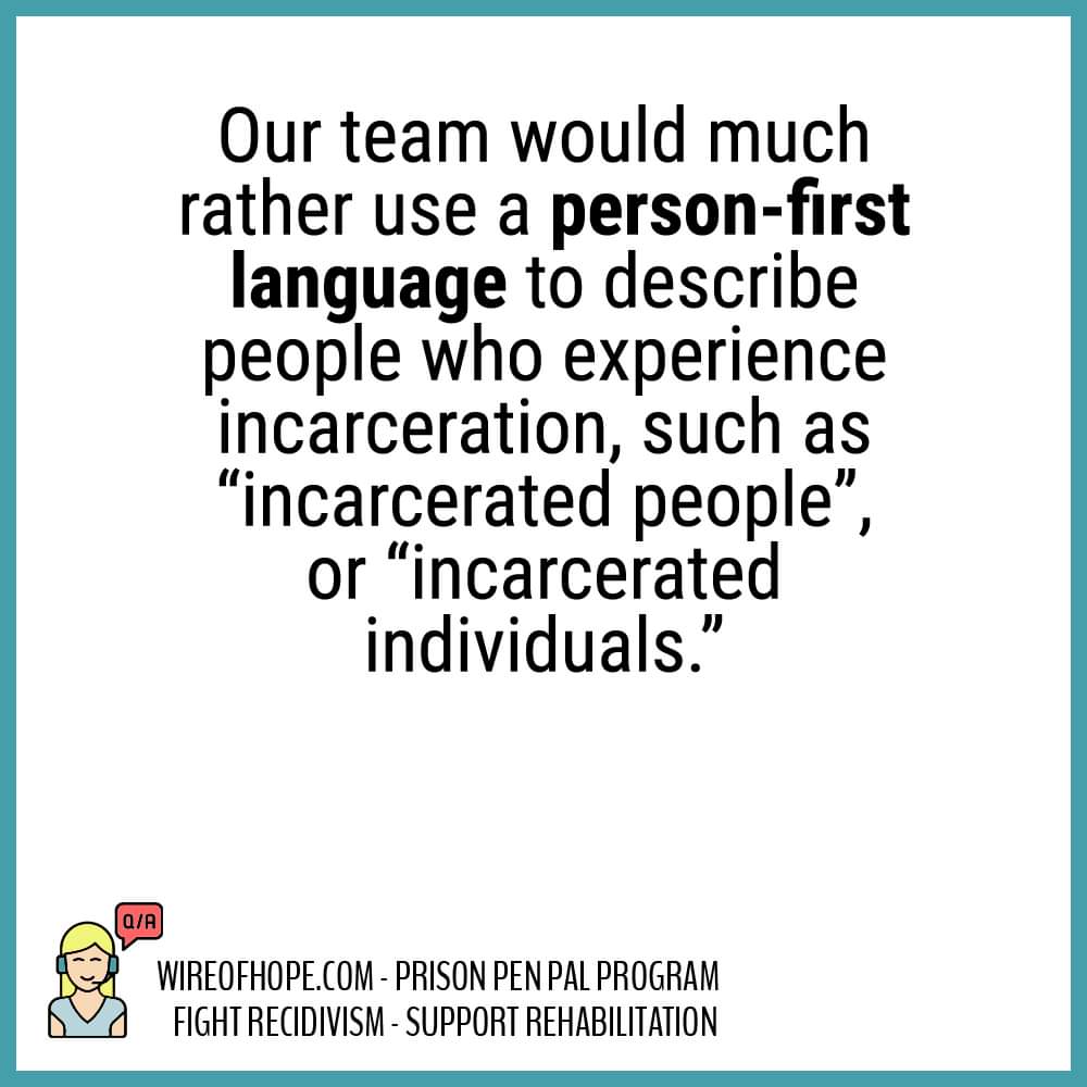 Wire_of_Hope's tweet image. Here’s the deal- we don’t like it, but we don’t have many other options- at least for now 😒 Rest assured that we do believe in the power of language to shape perception and use person-first language every chance we get! 🧡 #personfirstlanguage #inmates #prisoners