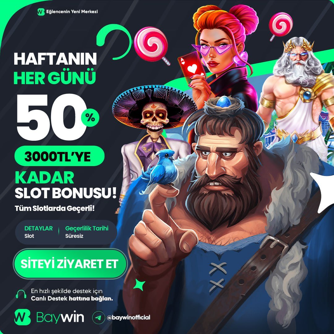 #baywin 
HAFTANIN HER GÜNÜ %50 BONUS 

Min - 100₺ Max - 6000₺ Yatırımınıza %50 Ek Bonus Baywin'den

Bonus Kodu : '' slot50 ''

YALNIZCA SLOT ALANINDA GEÇERLİDİR.

Detaylı Bilgi ve Giriş İçin : t2m.io/baywin-gir
#baywin #baywingiriş