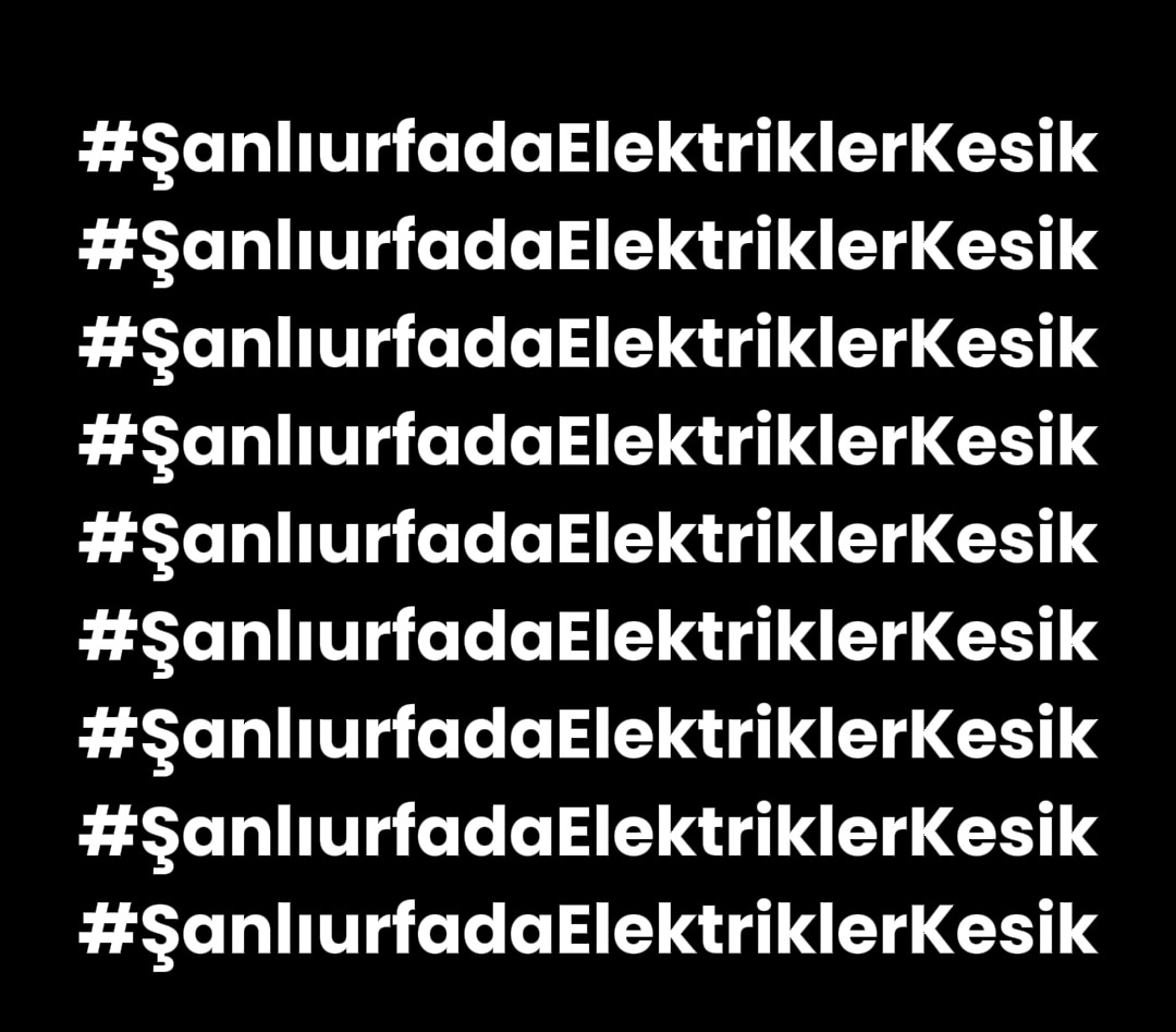 #Şanlıurfadaelektriklerkesik