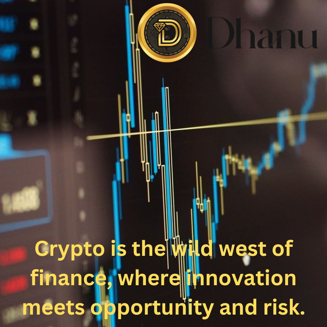 Crypto is the wild west of finance, where innovation meets opportunity and risk.

Follow <a href="/dhanucoin/">Dhanu Coin</a> For More Information
:
:
:
#investnow #dhanucoin #crypto #treading #bitcoin #cryptodhanu #investindhanu #dhanucoinjourney #investing #viralinvestment #futureinvestment