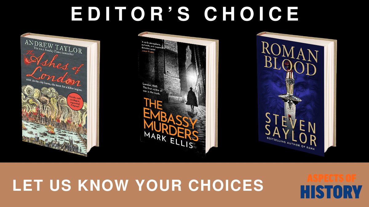 Editor's Choice
<a href="/olliewcq/">Oliver Webb Carter</a> recommends
Historical crime series

The Ashes of London, by <a href="/AndrewJRTaylor/">Andrew Taylor</a>
amazon.co.uk/dp/B015DLTMXG/
The Embassy Murders, by <a href="/MarkEllis15/">Mark Ellis</a>
amazon.co.uk/dp/B0815PTKJW/
Roman Blood, by Steven Saylor
amazon.co.uk/dp/B005QMP2DM/

<a href="/HistoriaHWA/">Historia – the HWA</a>

Let us know your choices