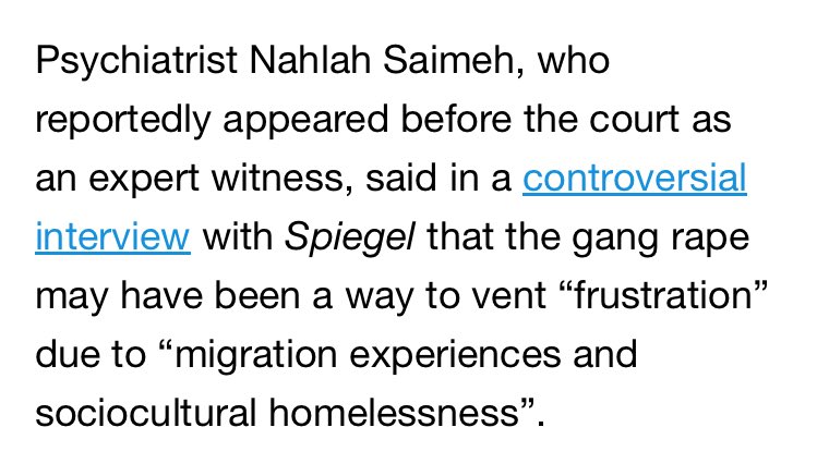 cyberfrontier's tweet photo. I cannot believe what I’ve just read: 

8 out of 9 gang rapists of a 15 year old girl 
-walk free. This happened in Germany. 

but what this psychiatrist said will make you really sick-

‘Sex is a means of venting frustration’ for migrants and gang raping ‘creates identity and strengthens the group feeling’. 

What on earth is any court doing listening to this horrendous BS?

- link to full story here- 

https://t.co/fyHIqGNCUU