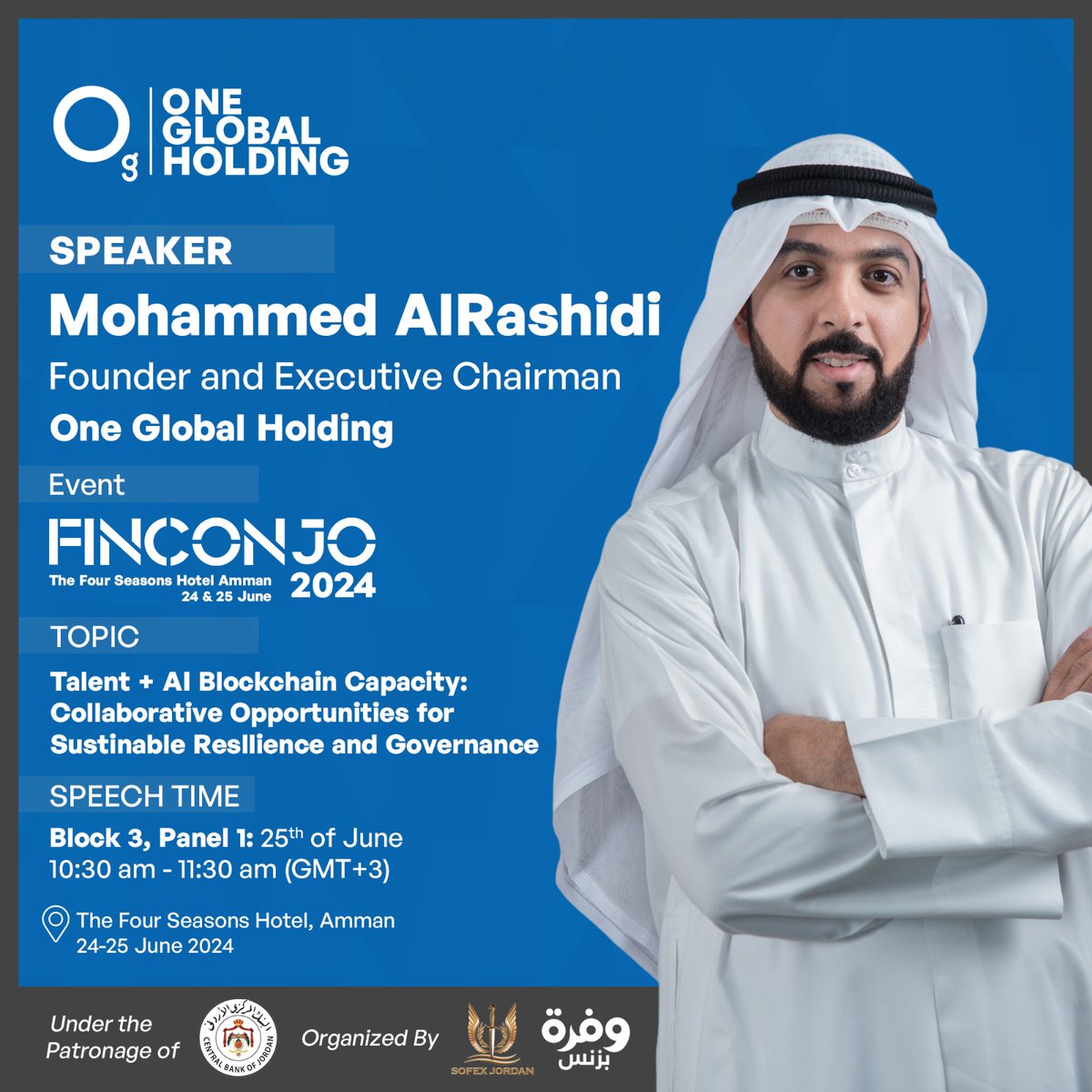 Mr.Mohammed Al-Rashidi, the Executive Chairman of One Global Holding, will be a panelist at FINCONJO 2024, Amman, to discuss “Talent+Al Blockchain Capacity: Collaborative Opportunities for Sustainable Resilience and Governance”. Join him on June 25th, 10:30 AM, Block 3, Panel 1.