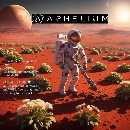 Season 4 is still kicking in guys in <a href="/ApheliumGame/">Aphelium</a> come join us.

- New dimension update is here.
- Season 4 is going to be live for 60 days! 
- A total of $5.0000 USD valued prize pool in WAXP and WUFF, free to play, and free entry for Season 4.

#ApheliumGame #WAXFAM $WUF #P2E