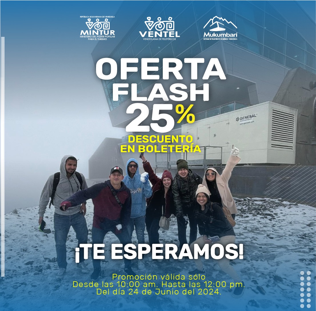 🚠Oferta Flash 🎁
Disfruta del 25% de descuento en boletería general.
📌 Promoción válida sólo el día lunes 24 de junio.
🕕 Desde las 10:00 AM hasta las 12:00 PM.
¡Vive la Experiencia Mukumbarí!
<a href="/AliErnesto32/">Alí Ernesto Padrón Paredes</a>
<a href="/victorcrepano/">Víctor Cruz</a>
<a href="/rromero0913/">romulo romero</a>
<a href="/venteloficial/">venteloficial</a>
<a href="/inaturmerida/">INATUR Mérida</a> 
<a href="/Minturvzla/">Mintur/Motor Turismo</a>