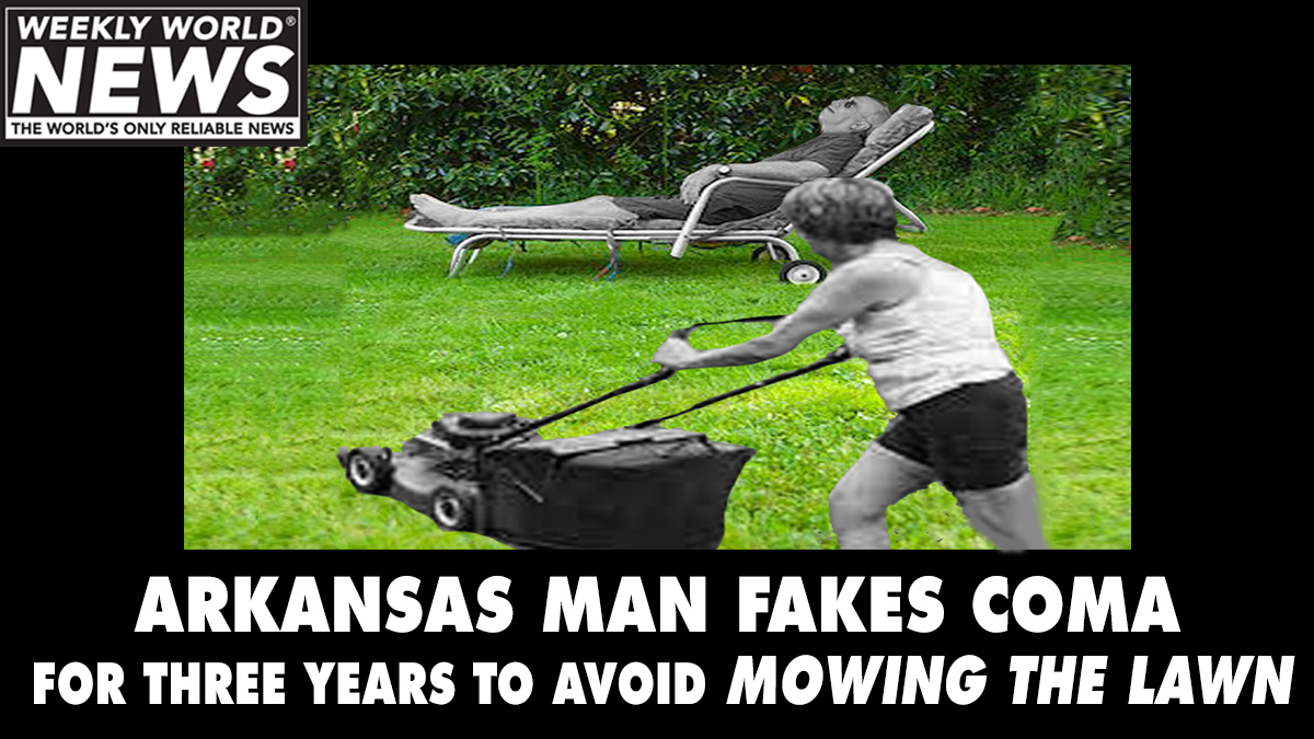 weeklyworldnews's tweet photo. "I wish I thought of that."
#lawnmower #mowingthelawn #coma #arkansas #threeyears #fakecoma https://t.co/i4ApU6cYcb