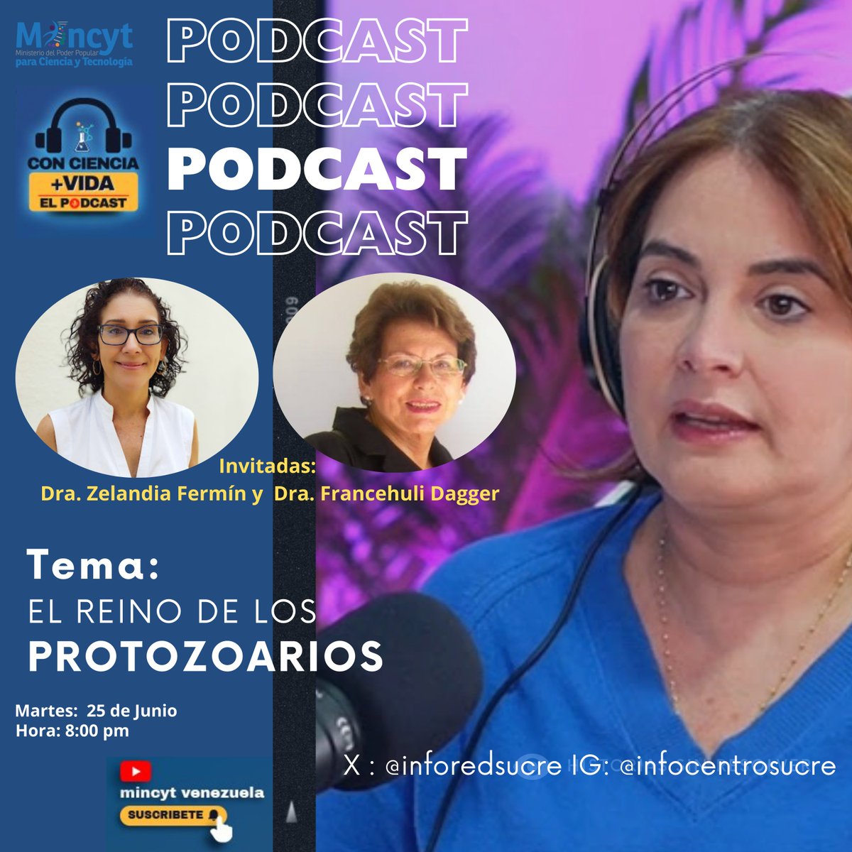 Martes 25 |  Disfruta de 𝐂𝐨𝐧 𝐂𝐢𝐞𝐧𝐜𝐢𝐚 +𝐕𝐢𝐝𝐚, 𝐄𝐥 𝐩𝐨𝐝𝐜𝐚𝐬𝐭 🎧, con la ministra Gabriela Jiménez y Jessica Dos Santos, quienes tendrán como invitadas a las biólogas Francehuli Dagger y Zelandia Fermín para conversar sobre los protozoos y su reino 🦠. ⏰8:00PM