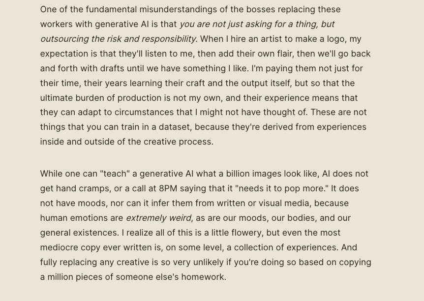 edzitron's tweet image. Those replacing human beings with AI are doing so because they&apos;ve no respect/understanding of labor, commoditizing outputs without seeing that a job is both the acquisition of labor and the outsourcing of risk. You don&apos;t just hire humans- you trust them.
wheresyoured.at/pop-culture/