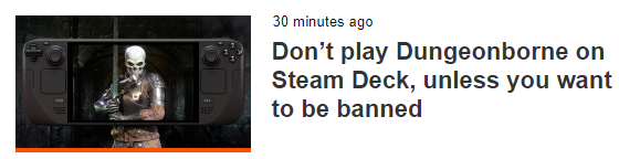 It has been reported that an issue with anti-cheat causes Dungeonborne players to get (temporarily) banned if they use Steam Deck.