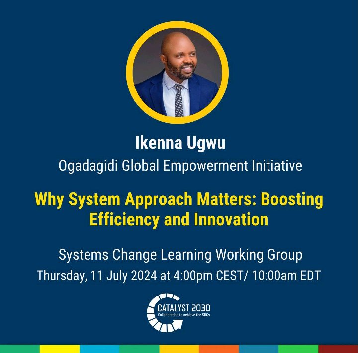 Excited to be invited by the Systems Learning Working Group of <a href="/Catalyst_2030/">Catalyst 2030</a>  to speak on the need for systems approach in boosting efficiency and innovation in development interventions.
🔗Register 👇 bit.ly/3WJWjSZ
#SystemsChange #SustainableDevt
 <a href="/dannyugwu/">Dr Daniel Ugwu</a>