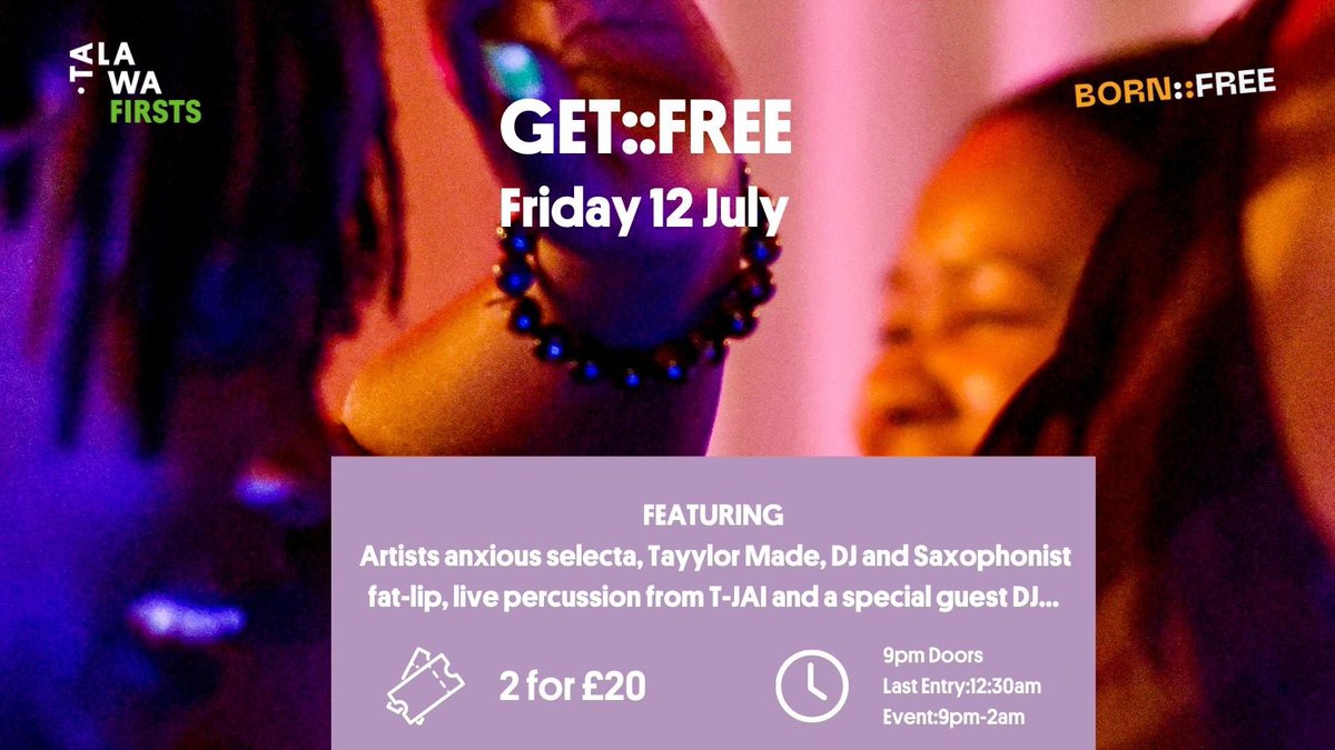 Ticket Offer!

GET::FREE 12 July - Bring a Friend - we are offering an exclusive 2 for £20 deal for Talawa Firsts 24’s closing event, hosted by BORN::FREE.

9-10pm Open Decks is a chance for DJs to try out their material on live audiences. 

BOOK HERE bit.ly/45lZHpD