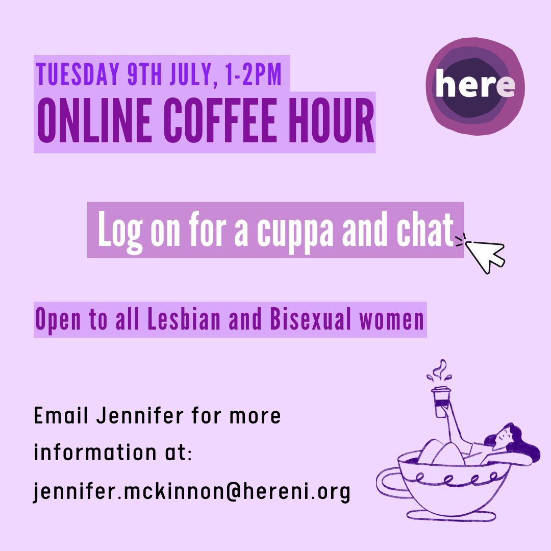 Here (@here_ni) on Twitter photo Reminder: our online coffee hour is tomorrow from 1-2pm, make yourself a cuppa and log on for a chat! For access details contact Jennifer at jennifer.mckinnon@hereni.org Reminder: our online coffee hour is tomorrow from 1-2pm, make yourself a cuppa and log on for a chat! For access details contact Jennifer at jennifer.mckinnon@hereni.org